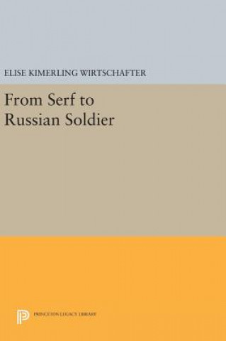 Könyv From Serf to Russian Soldier Elise Kimerling Wirtschafter