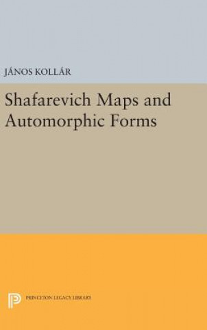 Könyv Shafarevich Maps and Automorphic Forms Janos Kollar