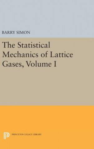 Könyv Statistical Mechanics of Lattice Gases, Volume I Barry Simon