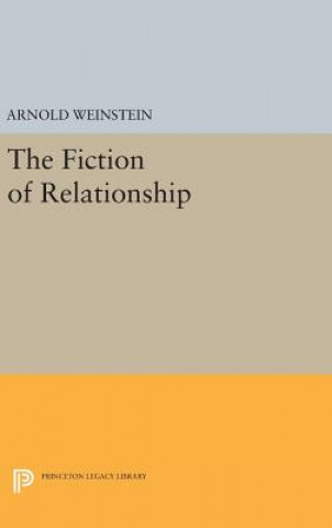 Książka Fiction of Relationship Arnold Weinstein