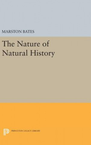 Kniha Nature of Natural History Marston Bates