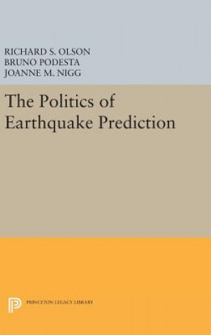 Kniha Politics of Earthquake Prediction Bruno Podesta