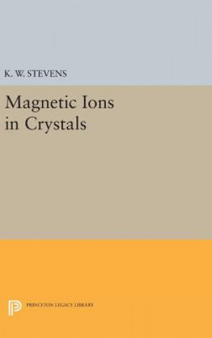 Kniha Magnetic Ions in Crystals K. W. H. Stevens