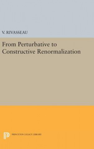 Książka From Perturbative to Constructive Renormalization V Rivasseau