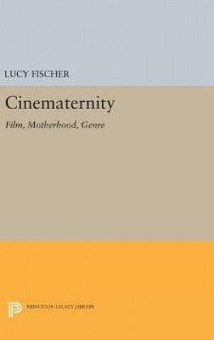 Könyv Cinematernity Lucy Fischer