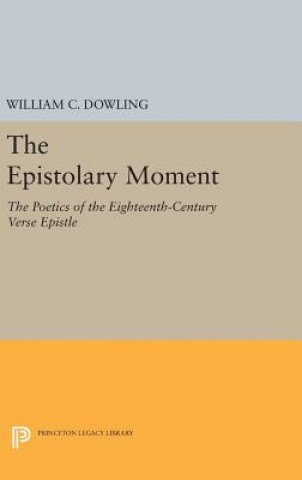 Kniha Epistolary Moment William C. Dowling