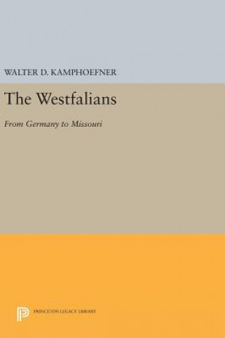 Kniha Westfalians Walter D. Kamphoefner