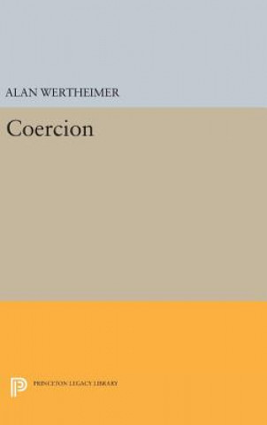 Könyv Coercion Alan Wertheimer