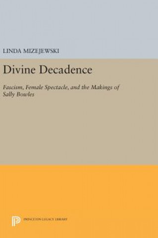 Carte Divine Decadence Linda Mizejewski