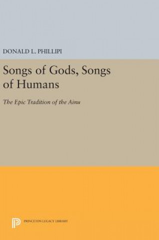 Könyv Songs of Gods, Songs of Humans Donald L. Phillipi