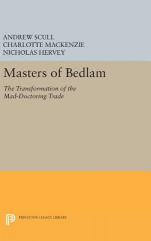Carte Masters of Bedlam Andrew Scull