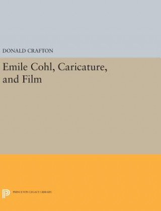 Книга Emile Cohl, Caricature, and Film Donald Crafton