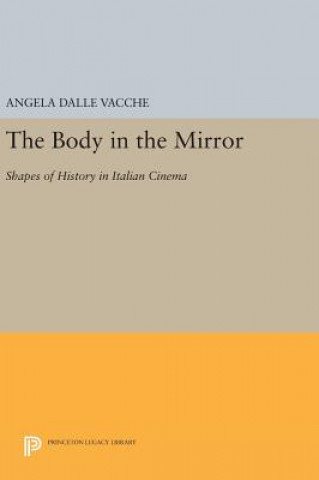 Libro Body in the Mirror Angela Dalle Vacche