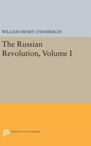 Kniha Russian Revolution, Volume I William Henry Chamberlin