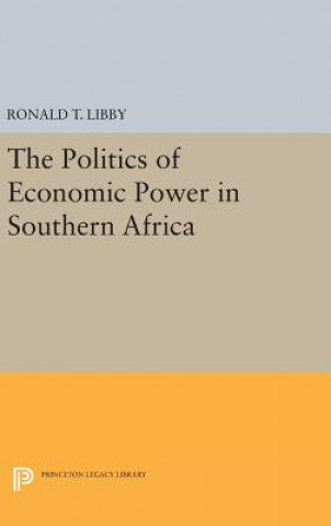 Carte Politics of Economic Power in Southern Africa Ronald T. Libby