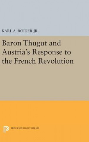 Kniha Baron Thugut and Austria's Response to the French Revolution Karl A. Roider