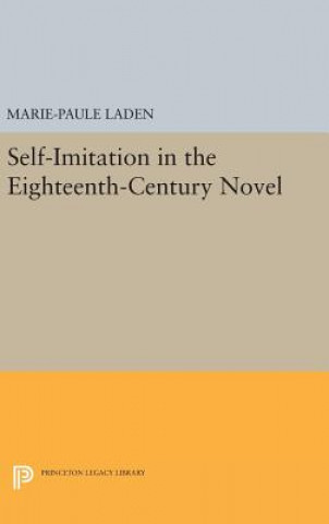 Kniha Self-Imitation in the Eighteenth-Century Novel Marie-Paule Laden