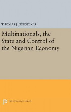 Könyv Multinationals, the State and Control of the Nigerian Economy Thomas J. Biersteker