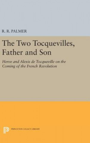 Kniha Two Tocquevilles, Father and Son R. R. Palmer