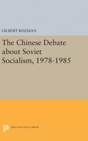 Kniha Chinese Debate about Soviet Socialism, 1978-1985 Gilbert Rozman