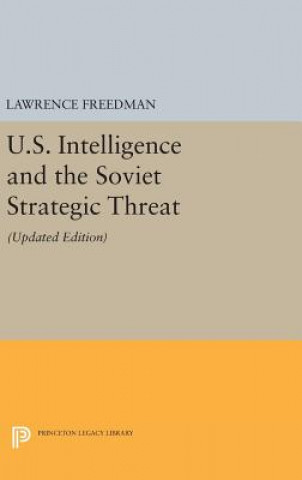 Kniha U.S. Intelligence and the Soviet Strategic Threat Lawrence Freedman