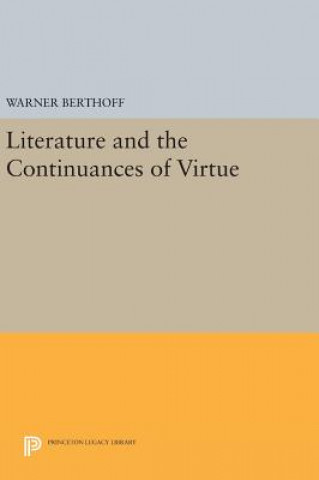 Carte Literature and the Continuances of Virtue Warner Berthoff