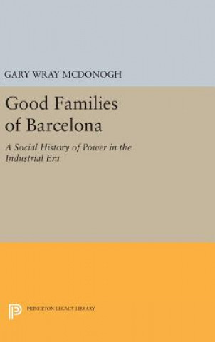 Livre Good Families of Barcelona Gary Wray McDonogh