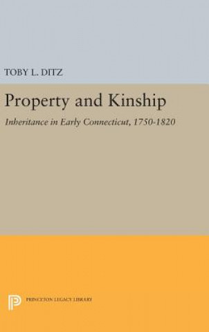 Kniha Property and Kinship Toby L. Ditz