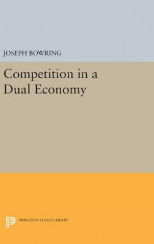 Könyv Competition in a Dual Economy Joseph Bowring
