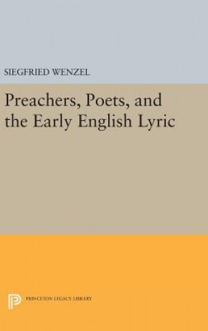 Książka Preachers, Poets, and the Early English Lyric Siegfried Wenzel