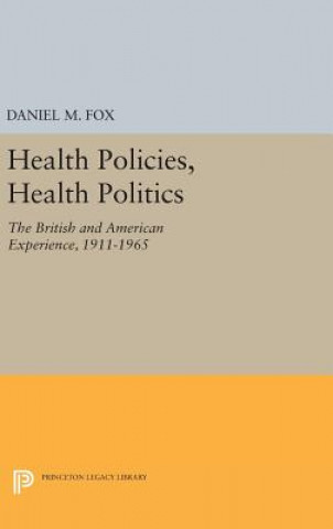 Livre Health Policies, Health Politics Daniel M. Fox