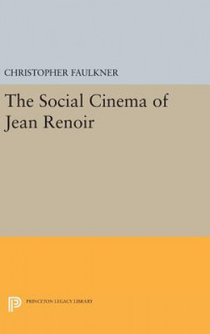 Książka Social Cinema of Jean Renoir Christopher Faulkner