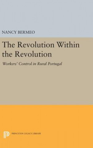Könyv Revolution Within the Revolution Nancy Bermeo