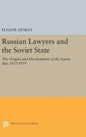 Kniha Russian Lawyers and the Soviet State Eugene Huskey