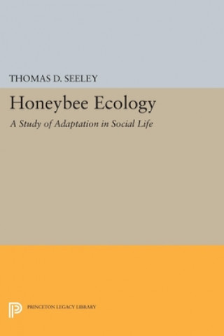 Kniha Honeybee Ecology: A Study of Adaptation in Social Life Thomas D. Seeley