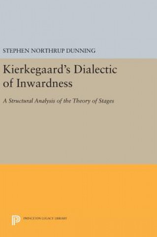 Kniha Kierkegaard's Dialectic of Inwardness Stephen Northrup Dunning