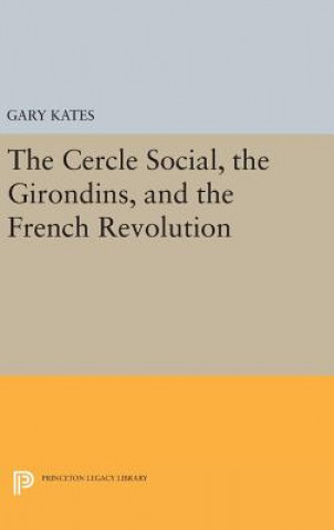 Książka Cercle Social, the Girondins, and the French Revolution Gary Kates