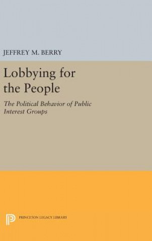 Книга Lobbying for the People Jeffrey M. Berry