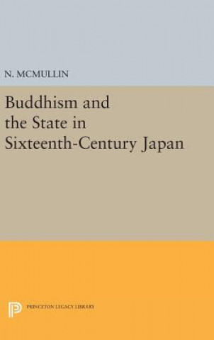 Carte Buddhism and the State in Sixteenth-Century Japan Neridah McMullin