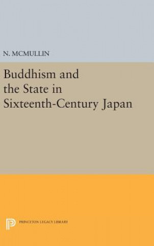 Livre Buddhism and the State in Sixteenth-Century Japan Neridah McMullin