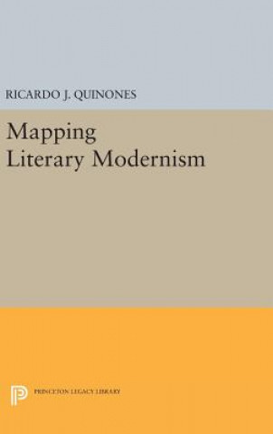 Książka Mapping Literary Modernism Ricardo J. Quinones