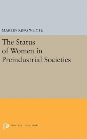 Kniha Status of Women in Preindustrial Societies Martin King Whyte