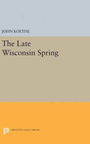 Carte Late Wisconsin Spring John Koethe