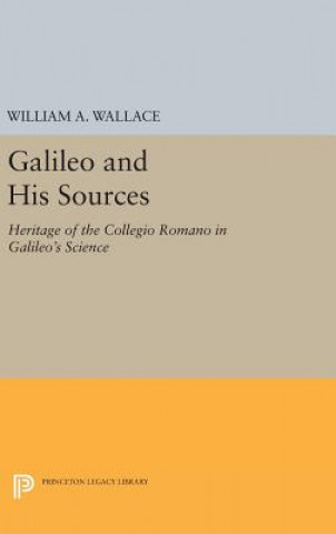 Carte Galileo and His Sources William A Wallace