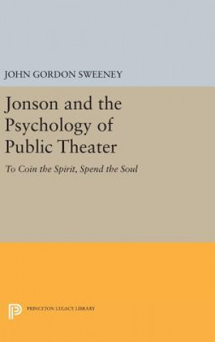 Książka Jonson and the Psychology of Public Theater John Gordon Sweeney