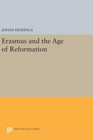 Carte Erasmus and the Age of Reformation Johan Huizinga