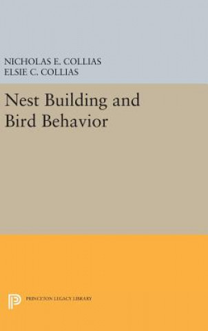 Kniha Nest Building and Bird Behavior Nicholas E. Collias