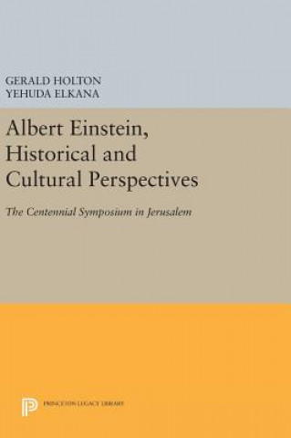 Könyv Albert Einstein, Historical and Cultural Perspectives Yehuda Elkana