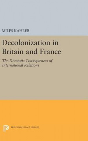 Książka Decolonization in Britain and France Miles Kahler