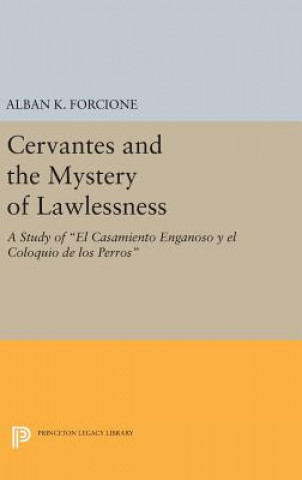 Könyv Cervantes and the Mystery of Lawlessness Alban K. Forcione